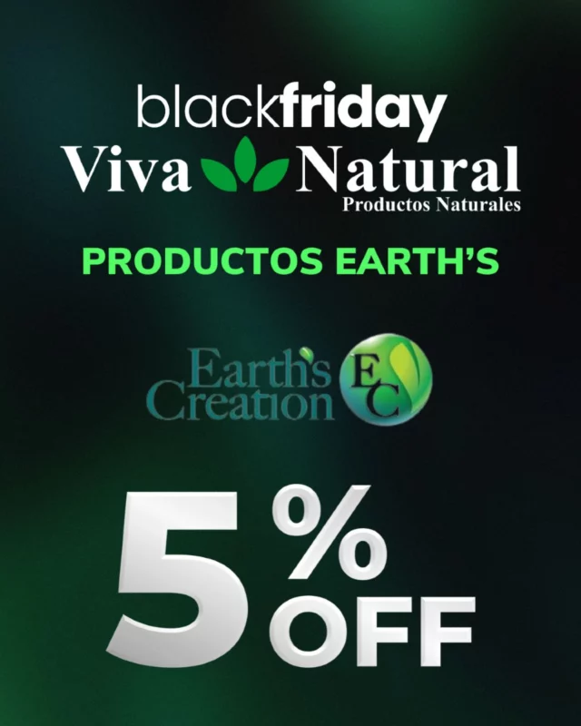 📢 ¡Llega el Black Friday a Viva Natural! 🌿 Aprovecha los mejores descuentos en productos naturales de nuestras marcas seleccionadas 🎉

🔹 5% OFF en productos de EARTH'S.

🗓️ 21, 22 y 23 de noviembre TENEMOS MAS NOVEDADES
¡No dejes pasar esta oportunidad para cuidar de tu salud y bienestar con grandes ofertas! 🚀 Únete a nuestro grupo de WhatsApp para enterarte de todas las promociones exclusivas. ¡Te esperamos! 💬