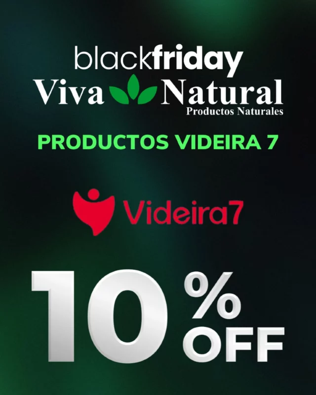 📢 ¡Llega el Black Friday a Viva Natural! 🌿 Aprovecha los mejores descuentos en productos naturales de nuestras marcas seleccionadas 🎉

🔹 10% OFF en productos de VIDEIRA 7.

🗓️ 21, 22 y 23 de noviembre TENEMOS MAS NOVEDADES
¡No dejes pasar esta oportunidad para cuidar de tu salud y bienestar con grandes ofertas! 🚀 Únete a nuestro grupo de WhatsApp para enterarte de todas las promociones exclusivas. ¡Te esperamos! 💬