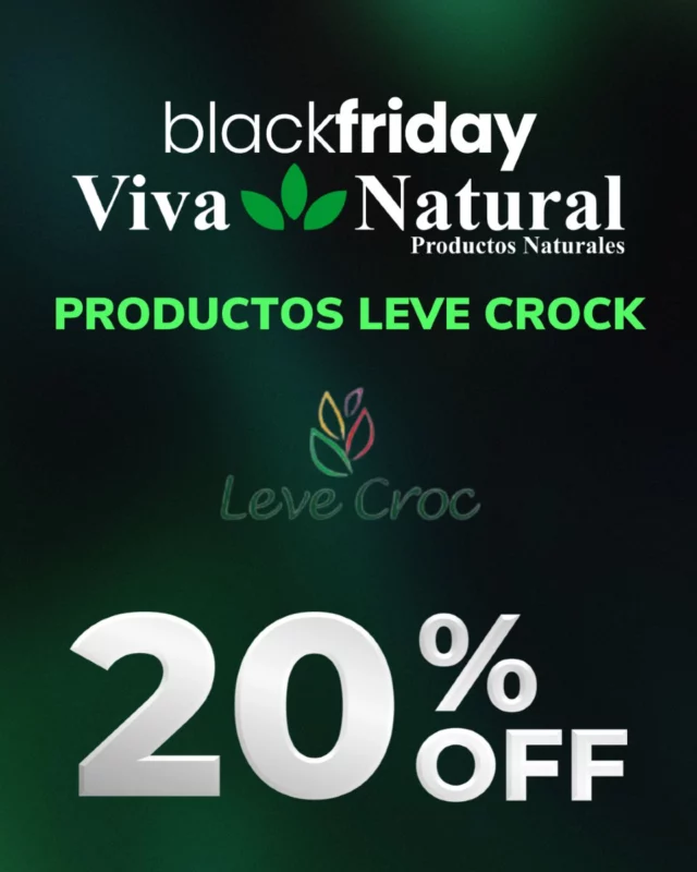 📢 ¡Llega el Black Friday a Viva Natural! 🌿 Aprovecha los mejores descuentos en productos naturales de nuestras marcas seleccionadas 🎉

🔹 20% OFF en productos de LEVE CROC.

🗓️ 21, 22 y 23 de noviembre TENEMOS MAS NOVEDADES
¡No dejes pasar esta oportunidad para cuidar de tu salud y bienestar con grandes ofertas! 🚀 Únete a nuestro grupo de WhatsApp para enterarte de todas las promociones exclusivas. ¡Te esperamos! 💬