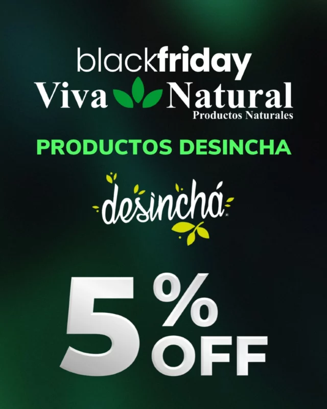 📢 ¡Llega el Black Friday a Viva Natural! 🌿 Aprovecha los mejores descuentos en productos naturales de nuestras marcas seleccionadas 🎉

🔹 5% OFF en productos de DESINCHA.

🗓️ 21, 22 y 23 de noviembre TENEMOS MAS NOVEDADES
¡No dejes pasar esta oportunidad para cuidar de tu salud y bienestar con grandes ofertas! 🚀 Únete a nuestro grupo de WhatsApp para enterarte de todas las promociones exclusivas. ¡Te esperamos! 💬